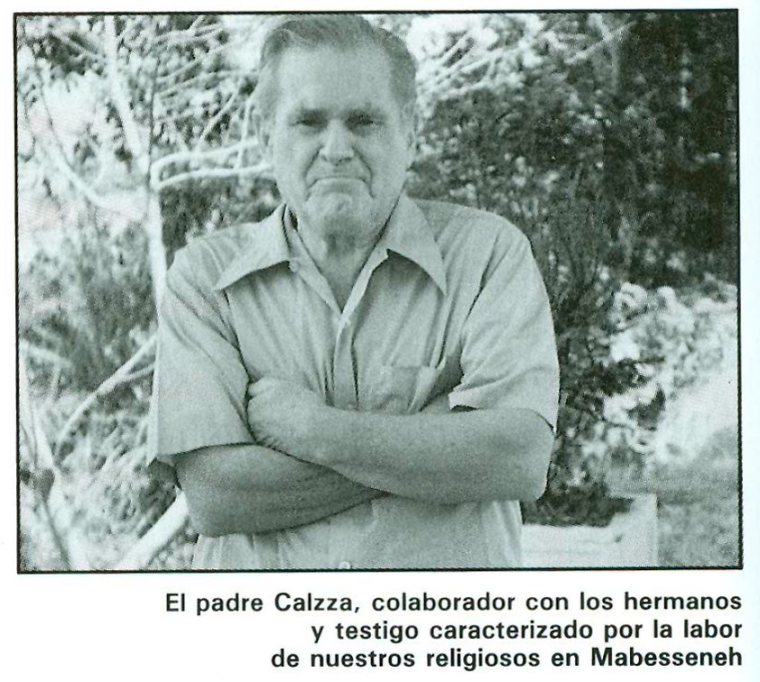 El padre Calzza, colaborador de los hermanos y testigo caracterizado por la labor de nuestros religiosos en Mabesseneh.
